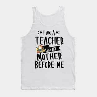 I'm a Teacher, like my mother before me with Kitty and flowers Tank Top